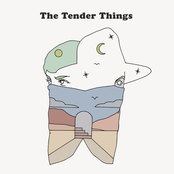 The Tender Things: The Tender Things