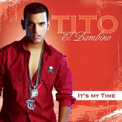 Tito El Bambino: It's My Time