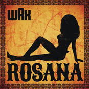 Wax: Rosana