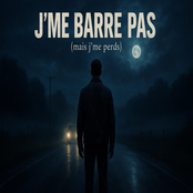 J'me barre pas (mais j'me perds)