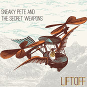 Sneaky Pete and the Secret Weapons: Liftoff