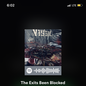 The Exits Been Blocked