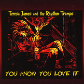 Teresa James and The Rhythm Tramps: You Know You Love It