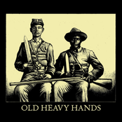 Old Heavy Hands: Old Heavy Hands