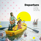 Departure (Thai Indie Scene)