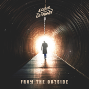 Eddie and The Getaway: From the Outside