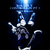 ROLLIN N CONTROLLIN, PT. 3 (BEEN ROLLIN) - Single