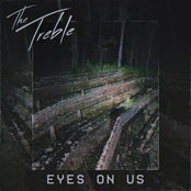 The Treble: Eyes On Us