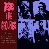 Jesus and The Groupies Playing Some Favorites!