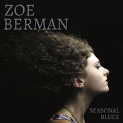 Zoe Berman: Seasonal Blues