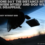 One day the distance between myself and god will disappear.