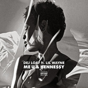 Dej Loaf: Me U & Hennessy (feat. Lil Wayne)