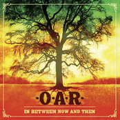 O.A.R.: In Between Now and Then