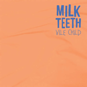 Milk Teeth: Vile Child