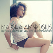 Marsha Ambrosius: Hope She Cheats On You (With A Basketball Player)