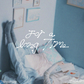 For a Long Time