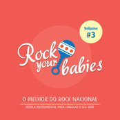Rock Your Babies: O Melhor do Rock Brasileiro, Vol. 3