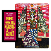 Music From The Morning Of The World - The Balinese Gamelan