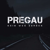 PREGAU - Kein Weg Zurück