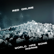 World Has Gone Insane by Red Online