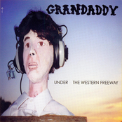 Grandaddy: Under The Western Freeway