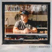 Cody Hibbard: Looking Back Now