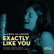 Alyssa Allgood: Exactly Like You