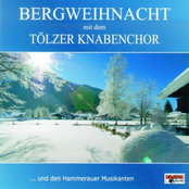 Bergweihnacht mit dem Tölzer Knabenchor