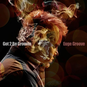 Euge Groove: Got 2 Be Groovin'