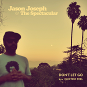 Jason Joseph: Don't Let Go / Electric Feel