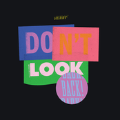 Hurry: Don't Look Back