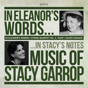 Garrop: In Eleanor's Words / Silver Dagger / String Quartet No. 3