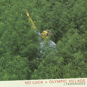 J Fernandez: No Luck & Olympic Village EPs