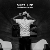 Quiet Life: Housebroken Man