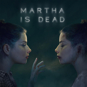 Martha Is Dead Selection