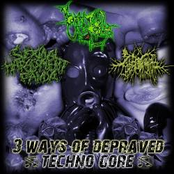 3 Ways Depraved Techno Gore