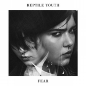 Fear by Reptile Youth