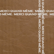 Merci quand même