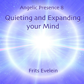 Angelic Presence 8: Quieting and Expanding Your Mind