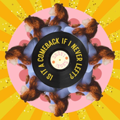 Is It A Comeback If I Never Left?