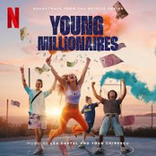 Young Millionaires (Soundtrack from the Netflix Series)