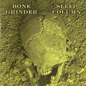 Bone Grinder / Sleep Column