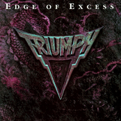 Edge Of Excess by Triumph
