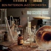 Ben Patterson Jazz Orchestra: Mad Scientist Music