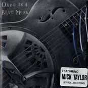 Once In A Blue Moon Featuring Mick Taylor