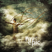 My Epic: I Am Undone