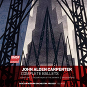 John Alden Carpenter: Complete Ballets