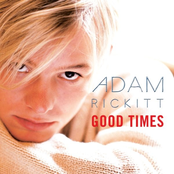 Good Times by Adam Rickitt