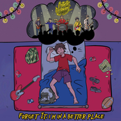 Forget It, I’m in a Better Place