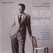 Eric Felten: Eric Felten Meets The Dek-Tette
